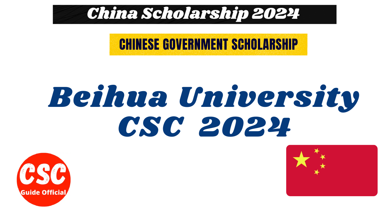 Beihua University CSC Scholarship 2024 CGSCSC