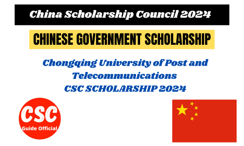 Chongqing University of Post and Telecommunications CQUPT CSC Scholarship 2024-2025 | (CQUPT) CSC Guide Official