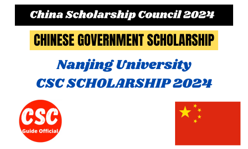 Nanjing University Chinese Government Scholarship 2024-2025 || NJU University CSC Scholarship 2024-2025 CSC Guide Official