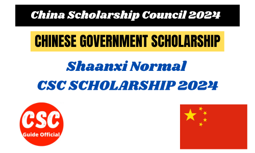 Shaanxi Normal University SNNU CSC Scholarship 2024-2025 || Shaanxi Normal University Chinese Government Scholarship 2024 CSC Guide Official